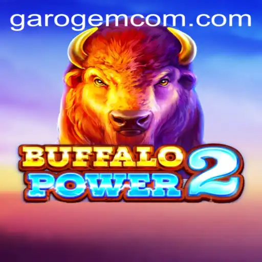 Exploring the Exciting World of BuffaloPower2 Featuring Garo Gem