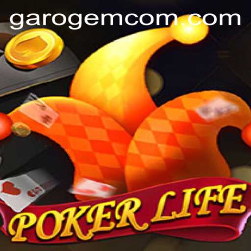 Unveiling PokerLife: A New Era of Card Gaming with Garo Gem